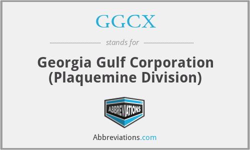 GGCX - Georgia Gulf Corporation (Plaquemine Division)