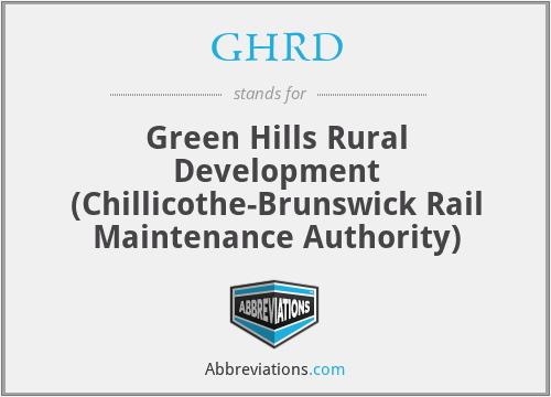 GHRD - Green Hills Rural Development (Chillicothe-Brunswick Rail Maintenance Authority)