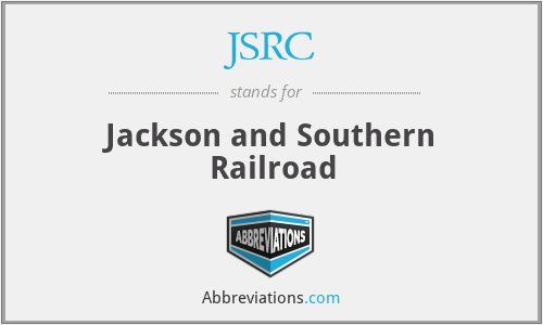 JSRC - Jackson and Southern Railroad