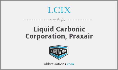LCIX - Liquid Carbonic Corporation, Praxair