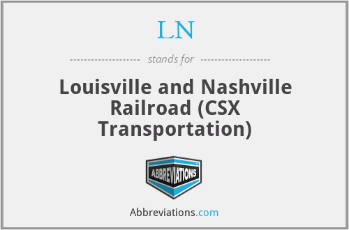 LN - Louisville and Nashville Railroad (CSX Transportation)