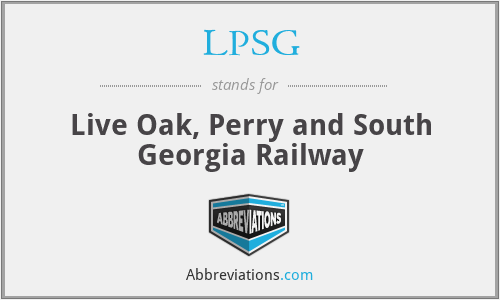 LPSG - Live Oak, Perry and South Georgia Railway