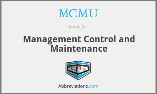 MCMU - Management Control and Maintenance