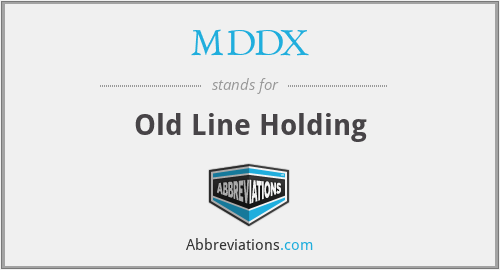 MDDX - Old Line Holding