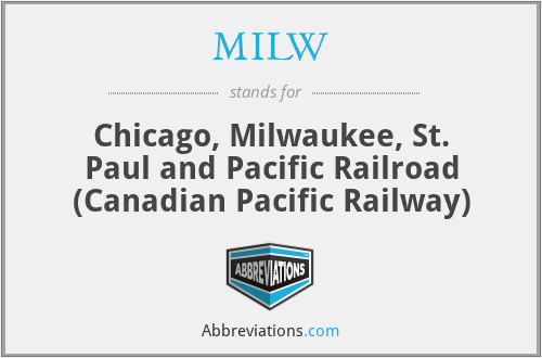 MILW - Chicago, Milwaukee, St. Paul and Pacific Railroad (Canadian Pacific Railway)