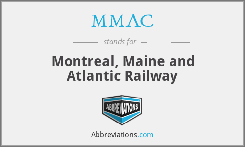 MMAC - Montreal, Maine and Atlantic Railway