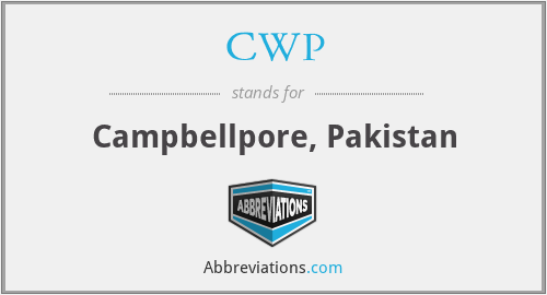 CWP - Campbellpore, Pakistan