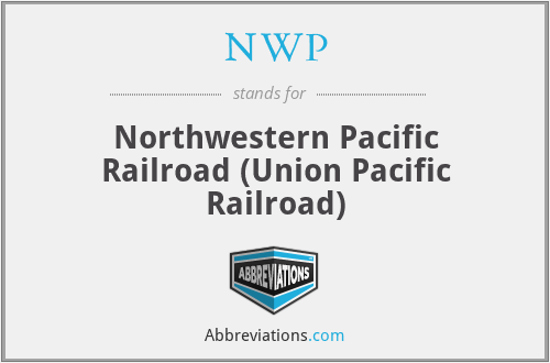 NWP - Northwestern Pacific Railroad (Union Pacific Railroad)