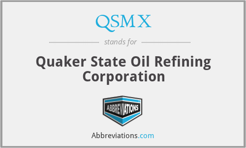 QSMX - Quaker State Oil Refining Corporation