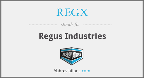 REGX - Regus Industries