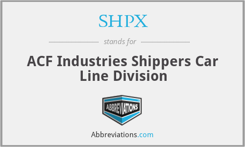 SHPX - ACF Industries Shippers Car Line Division