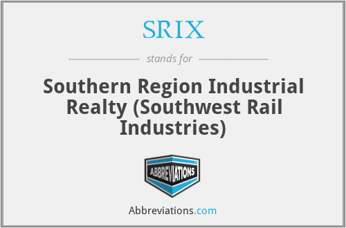 SRIX - Southern Region Industrial Realty (Southwest Rail Industries)