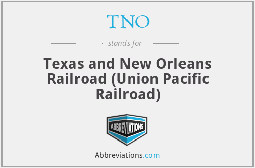 TNO - Texas and New Orleans Railroad (Union Pacific Railroad)