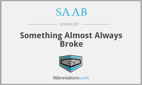 SAAB - Something Almost Always Broke