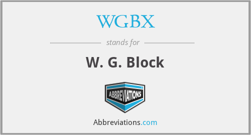 WGBX - W. G. Block