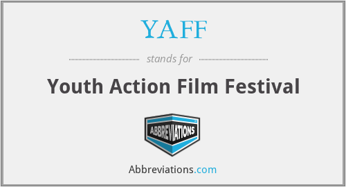 YAFF - Youth Action Film Festival