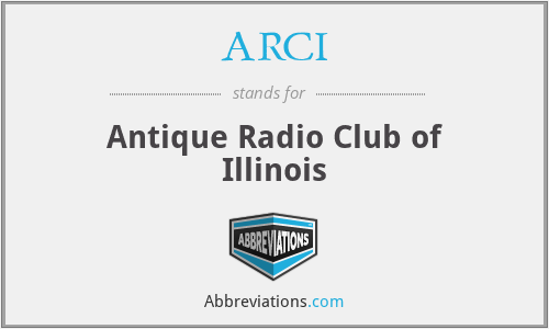 ARCI - Antique Radio Club of Illinois