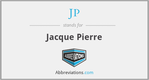 JP - Jacque Pierre