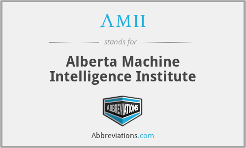 AMII - Alberta Machine Intelligence Institute