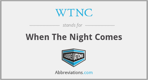 WTNC - When The Night Comes