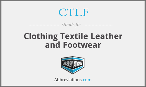CTLF - Clothing Textile Leather and Footwear
