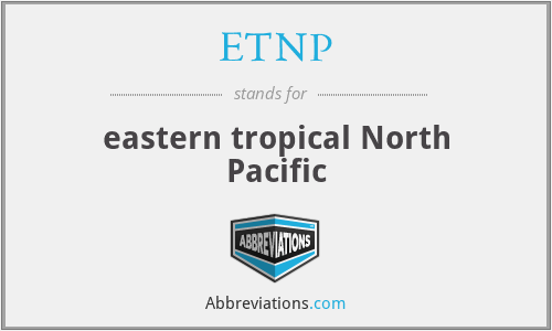 ETNP - eastern tropical North Pacific