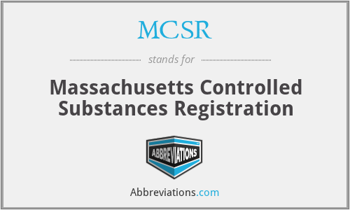 MCSR - Massachusetts Controlled Substances Registration