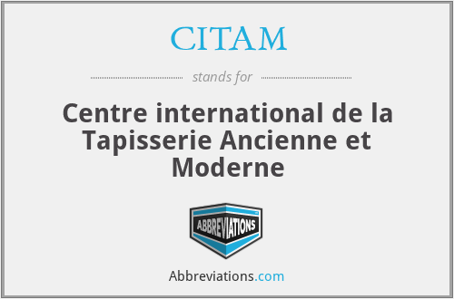 CITAM - Centre international de la Tapisserie Ancienne et Moderne