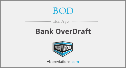 BOD - Bank OverDraft