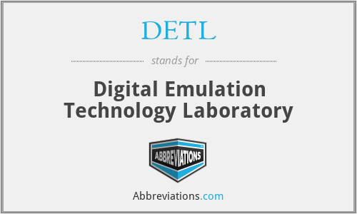 DETL - Digital Emulation Technology Laboratory