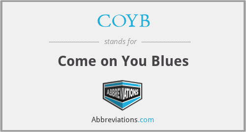 COYB - Come on You Blues