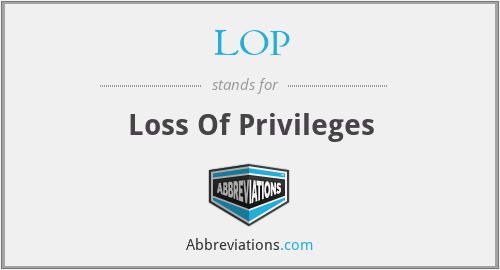 LOP - Loss Of Privileges