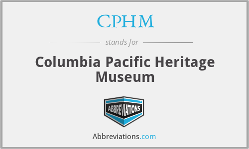 CPHM - Columbia Pacific Heritage Museum