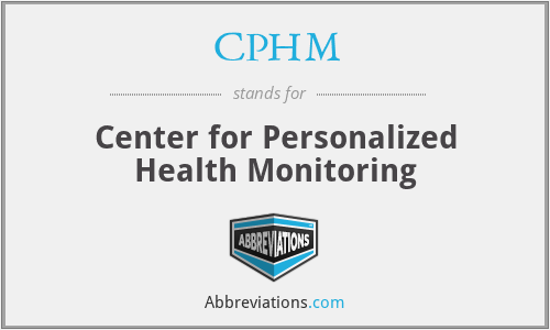 CPHM - Center for Personalized Health Monitoring