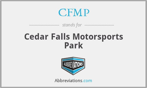 CFMP - Cedar Falls Motorsports Park