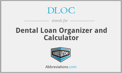DLOC - Dental Loan Organizer and Calculator