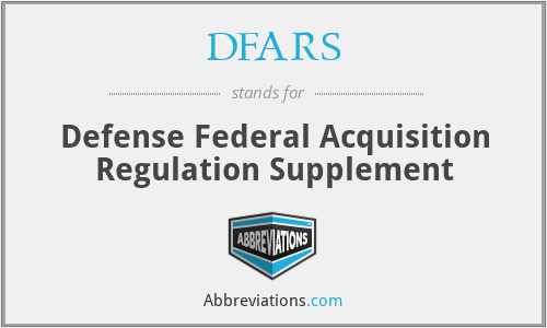 DFARS - Defense Federal Acquisition Regulation Supplement