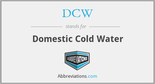 DCW - Domestic Cold Water