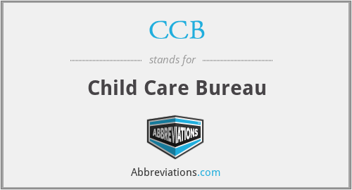 CCB - Child Care Bureau