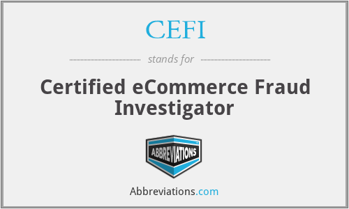 CEFI - Certified eCommerce Fraud Investigator