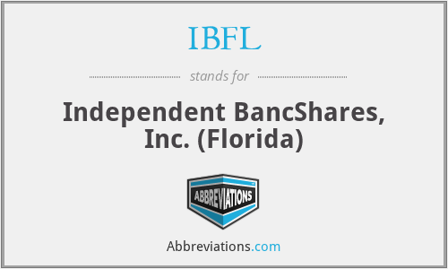 IBFL - Independent BancShares, Inc. (Florida)