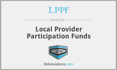 LPPF - Local Provider Participation Funds