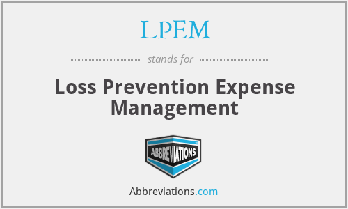 LPEM - Loss Prevention Expense Management