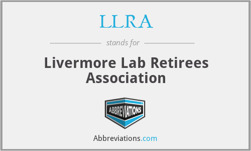 LLRA - Livermore Lab Retirees Association