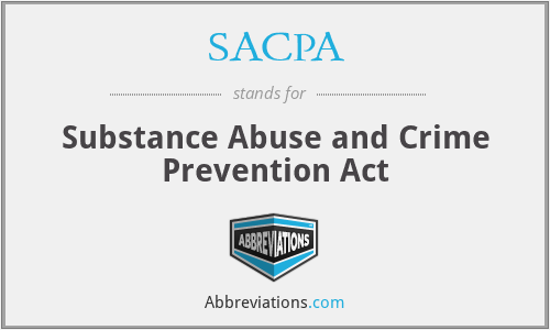 SACPA - Substance Abuse and Crime Prevention Act