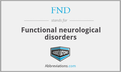 FND - Functional neurological disorders