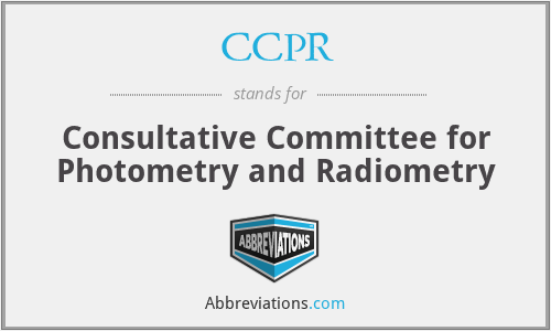 CCPR - Consultative Committee for Photometry and Radiometry