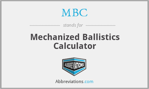 MBC - Mechanized Ballistics Calculator