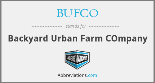 BUFCO - Backyard Urban Farm COmpany