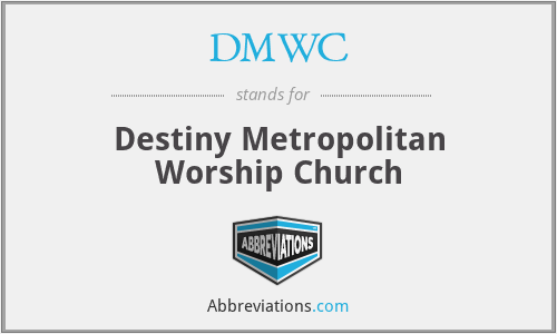 DMWC - Destiny Metropolitan Worship Church